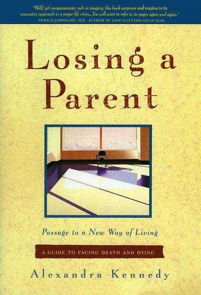 Losing a Parent: Passage to New Way of Living