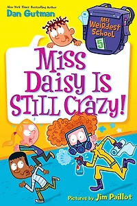 Miss Daisy Is Still Crazy! (My Weirdest School Series #5)