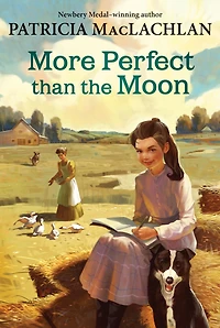 More Perfect Than the Moon (Sarah, Plain and Tall Series #4)