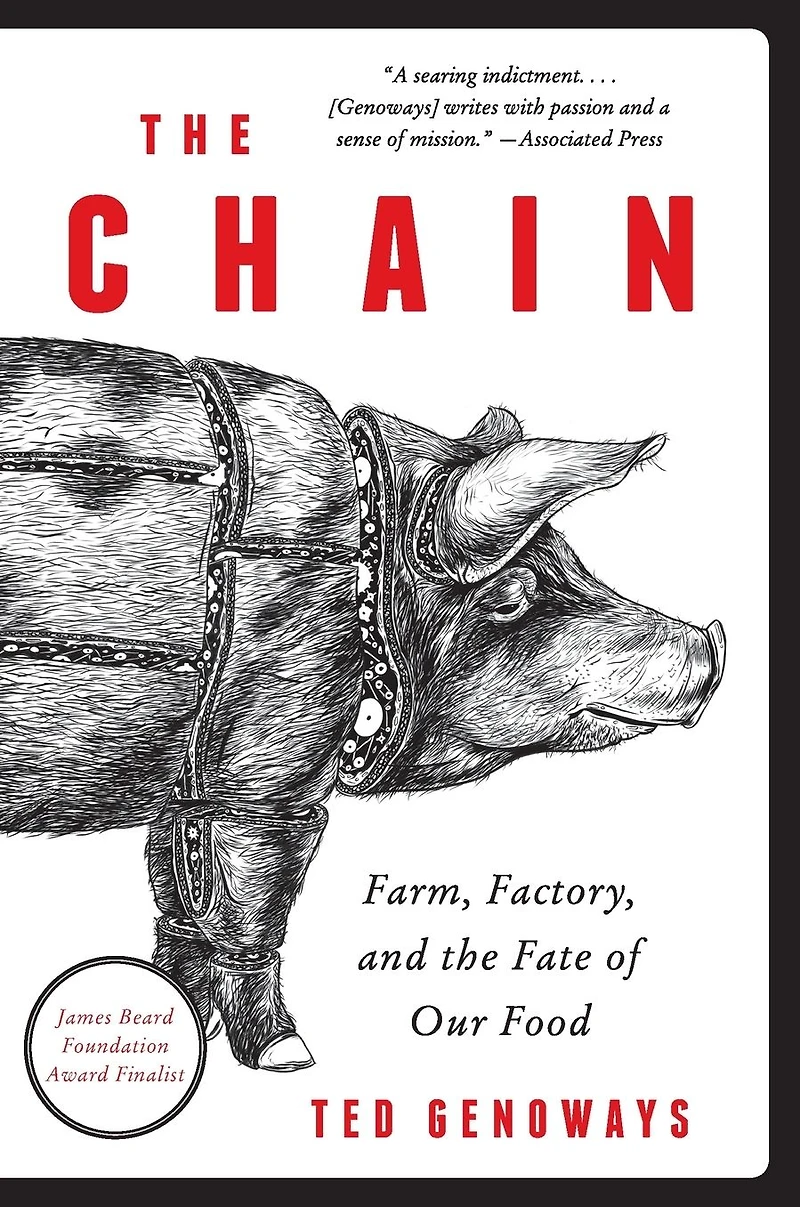 the Chain: Farm, Factory, and Fate of Our Food