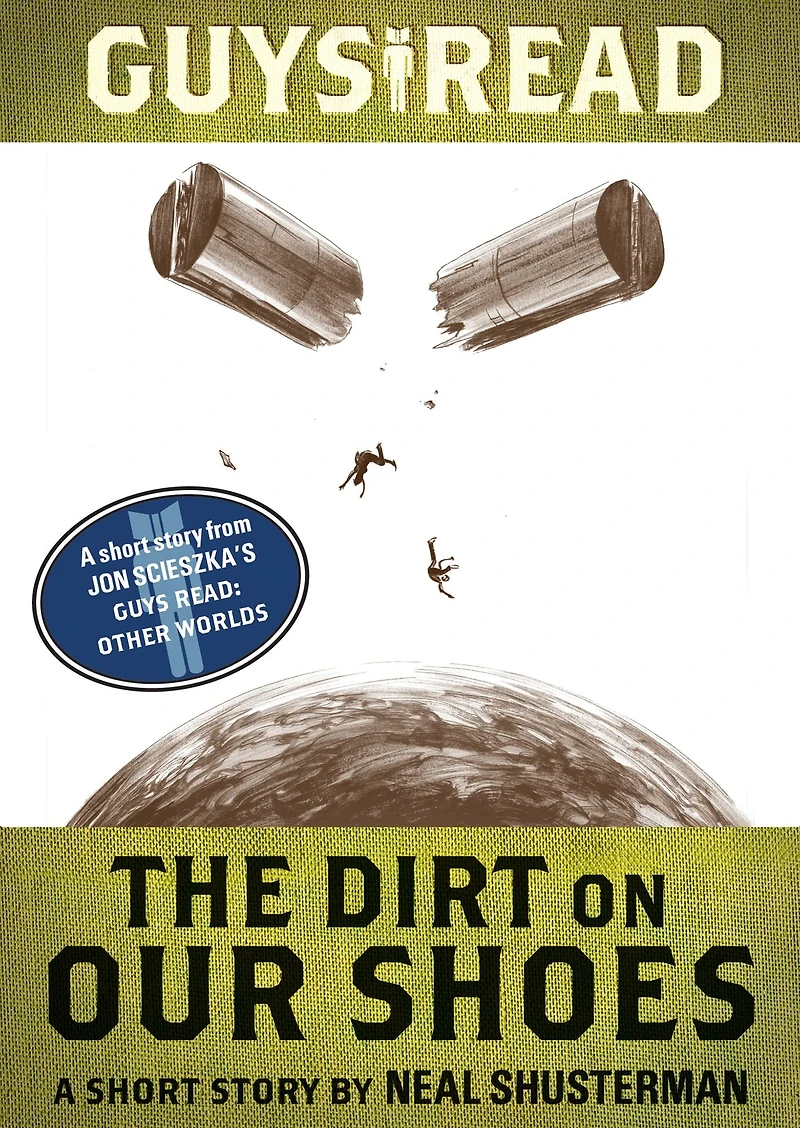 The Dirt on Our Shoes: A Short Story from Guys Read: Other Worlds