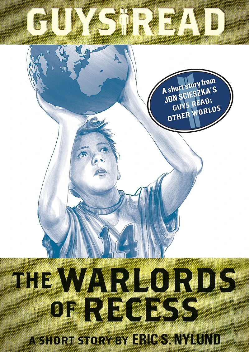 The Warlords of Recess: A Short Story from Guys Read: Other Worlds