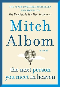 The Next Person You Meet Heaven: Sequel to Five People Heaven