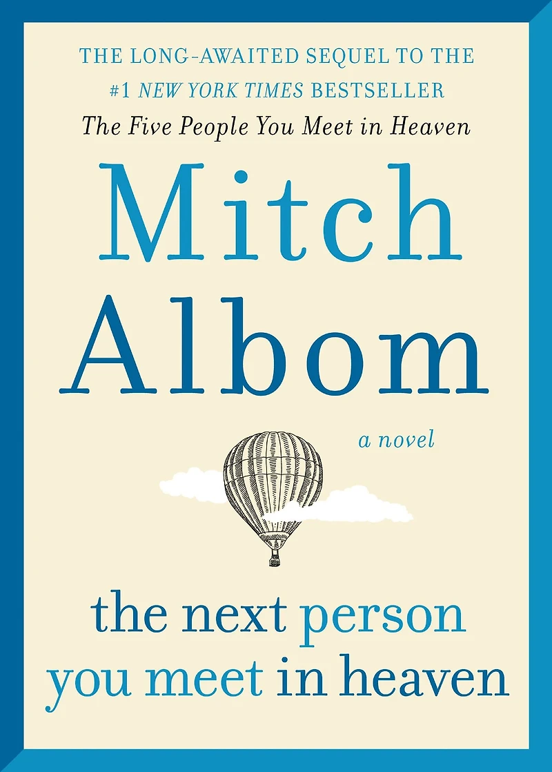 The Next Person You Meet Heaven: Sequel to Five People Heaven
