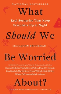 What Should We Be Worried About?: Real Scenarios That Keep Scientists Up at Night