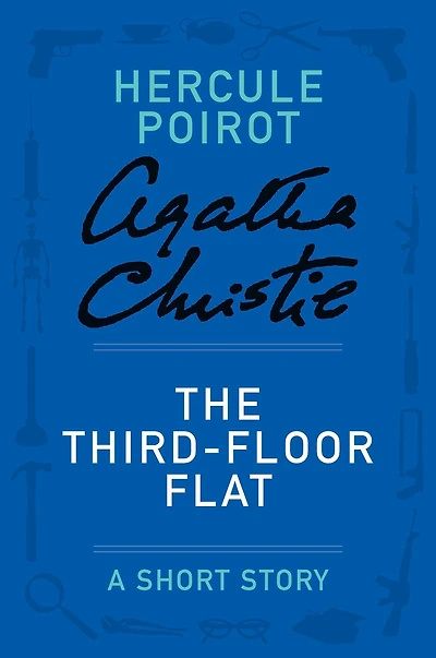 The Third-Floor Flat (Hercule Poirot Short Story)