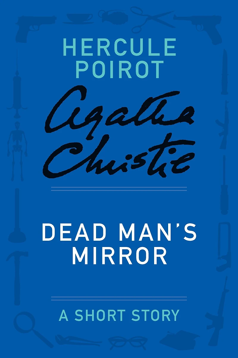 Dead Man's Mirror (Hercule Poirot Short Story)