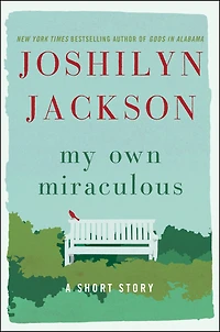 My Own Miraculous: A Short Story