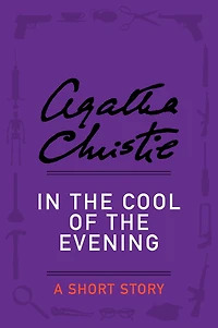 In the Cool of the Evening: A Short Story