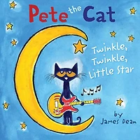 Twinkle, Little Star (Pete the Cat Series)