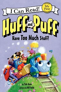 Huff and Puff Have Too Much Stuff! (My First I Can Read Series)