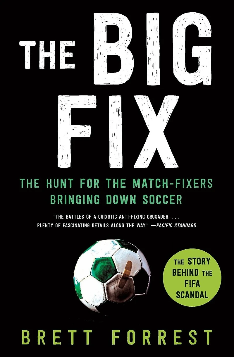 the Big Fix: Hunt for Match-Fixers Bringing Down Soccer