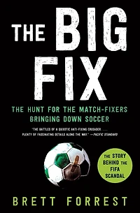 the Big Fix: Hunt for Match-Fixers Bringing Down Soccer