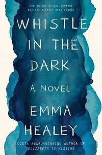 Whistle the Dark: A Novel