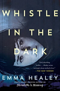 Whistle the Dark: A Novel