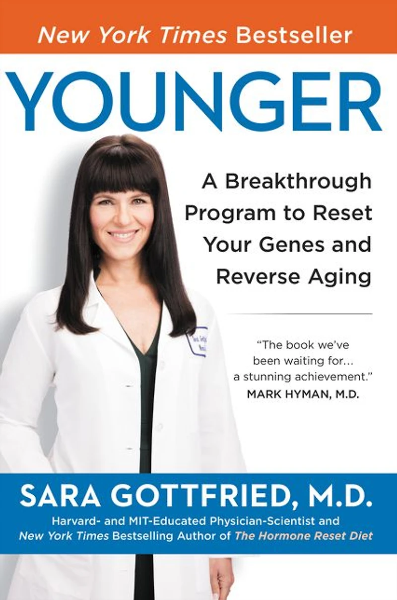 Younger: A Breakthrough Program to Reset Your Genes, Reverse Aging, and Turn Back the Clock 10 Years