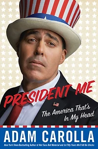 President Me: The America That's My Head