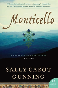 Monticello: A Daughter and Her Father; Novel