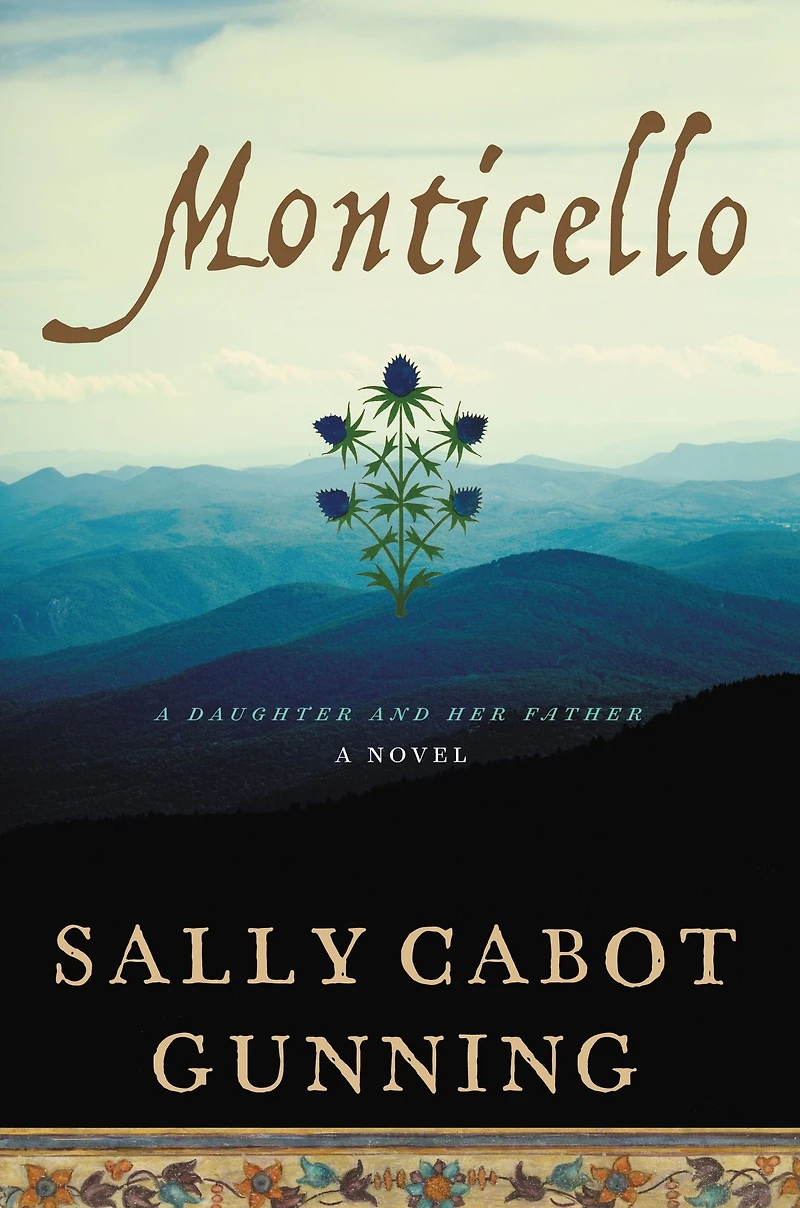 Monticello: A Daughter and Her Father; Novel