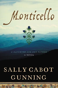 Monticello: A Daughter and Her Father; Novel
