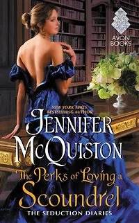 The Perks of Loving a Scoundrel: Seduction Diaries