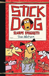 Stick Dog Slurps Spaghetti