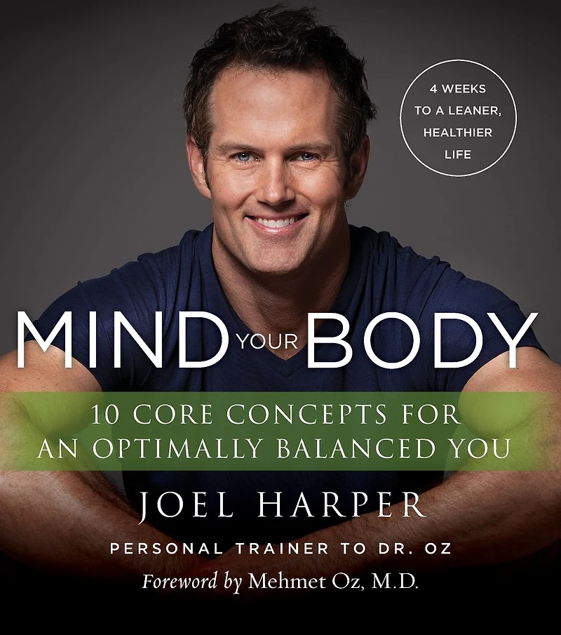 Mind Your Body: 4 Weeks to a Leaner, Healthier Life
