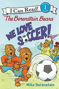 The Berenstain Bears: We Love Soccer!
