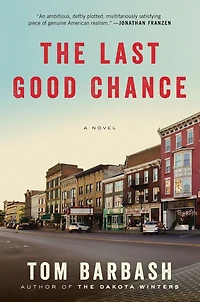 The Last Good Chance: A Novel