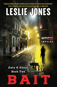 Bait: Duty & Honor Book Two