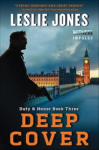 Deep Cover: Duty & Honor Book Three