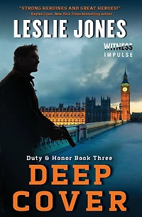 Deep Cover: Duty & Honor Book Three