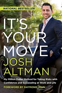 It's Your Move: My Million Dollar Method for Taking Risks With Confidence and Succeeding at Work Life