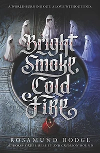 Bright Smoke, Cold Fire