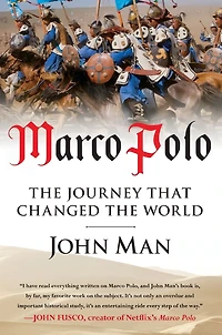 Marco Polo: the Journey that Changed World