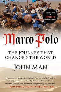 Marco Polo: the Journey that Changed World