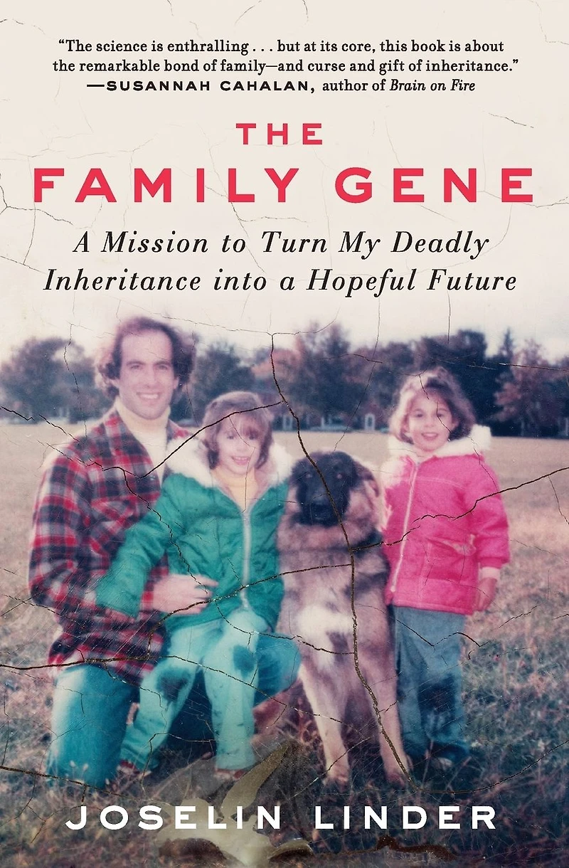 The Family Gene: a Mission to Turn My Deadly Inheritance into Hopeful Future