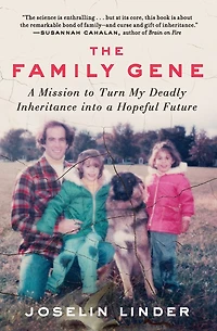 The Family Gene: a Mission to Turn My Deadly Inheritance into Hopeful Future