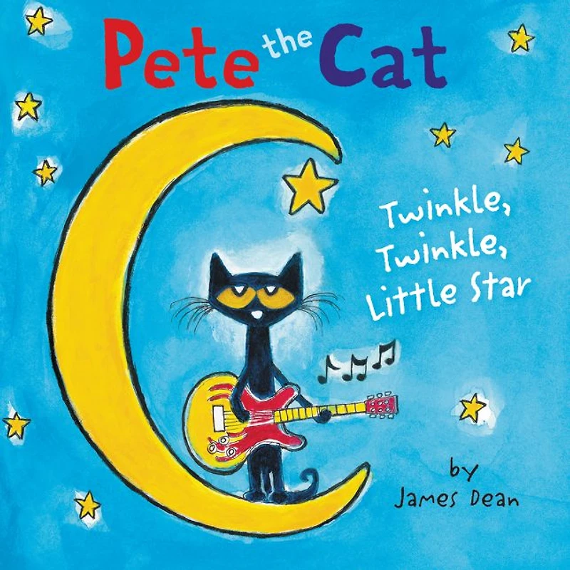 Twinkle, Little Star (Pete the Cat Series)