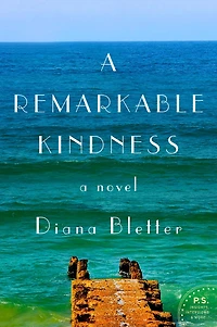A Remarkable Kindness: Novel