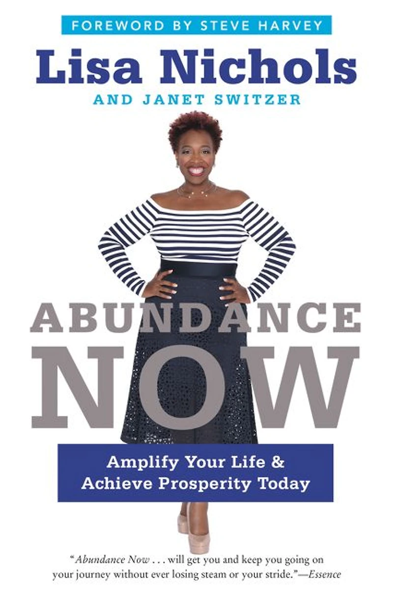 Abundance Now: Amplify Your Life & Achieve Prosperity Today
