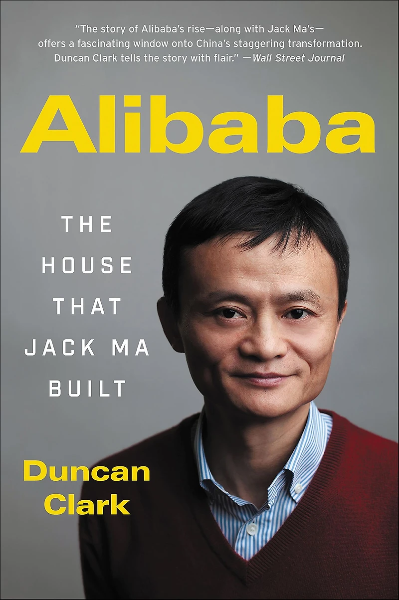 Alibaba: The House that Jack Ma Built