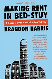 Making Rent Bed-Stuy: A Memoir of Trying to Get By New York City