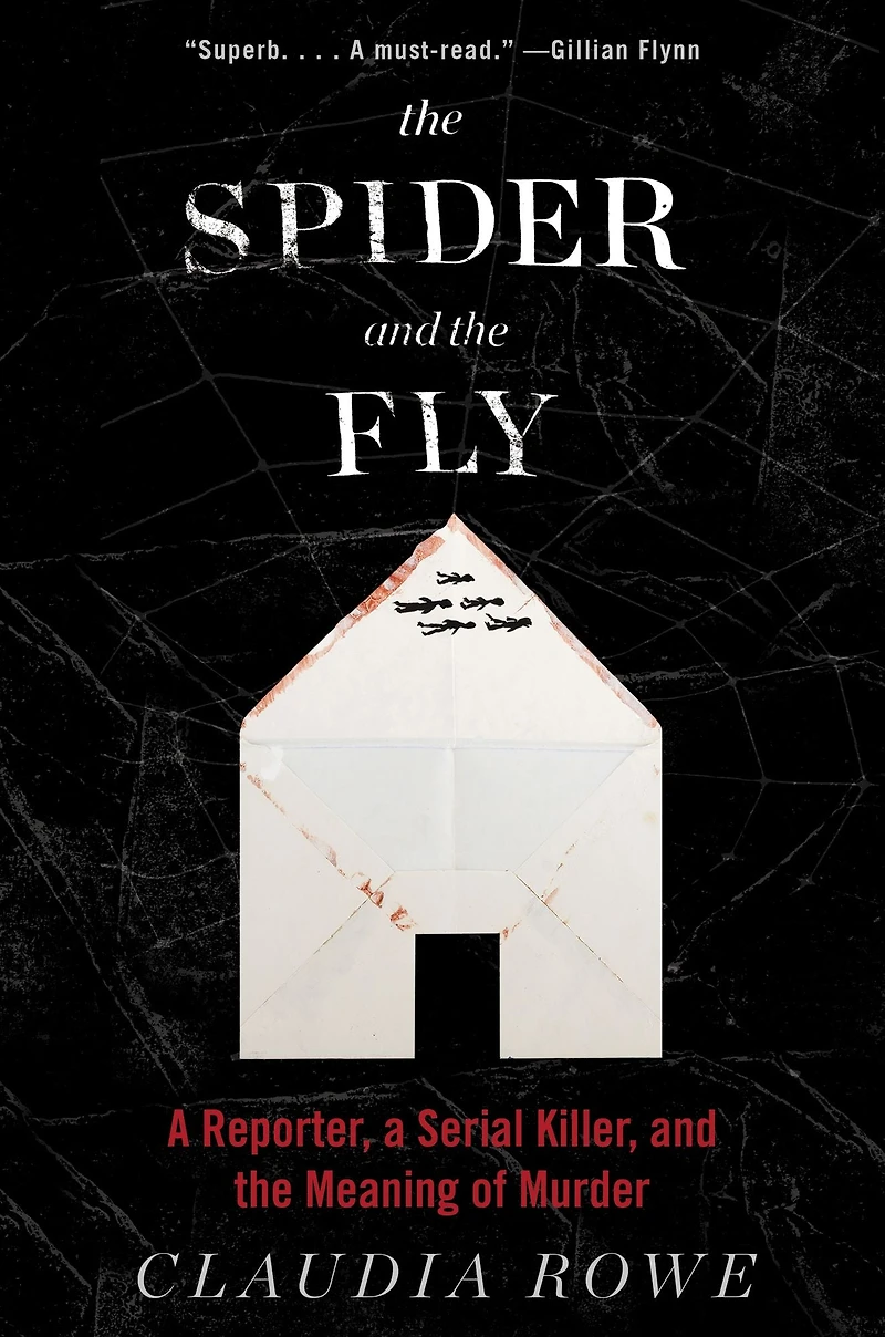 the Spider and Fly: a Reporter, Serial Killer, Meaning of Murder