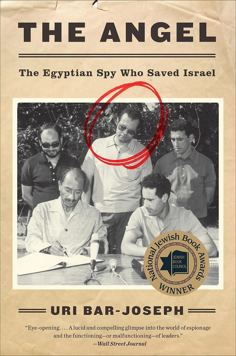 The Angel: Egyptian Spy Who Saved Israel
