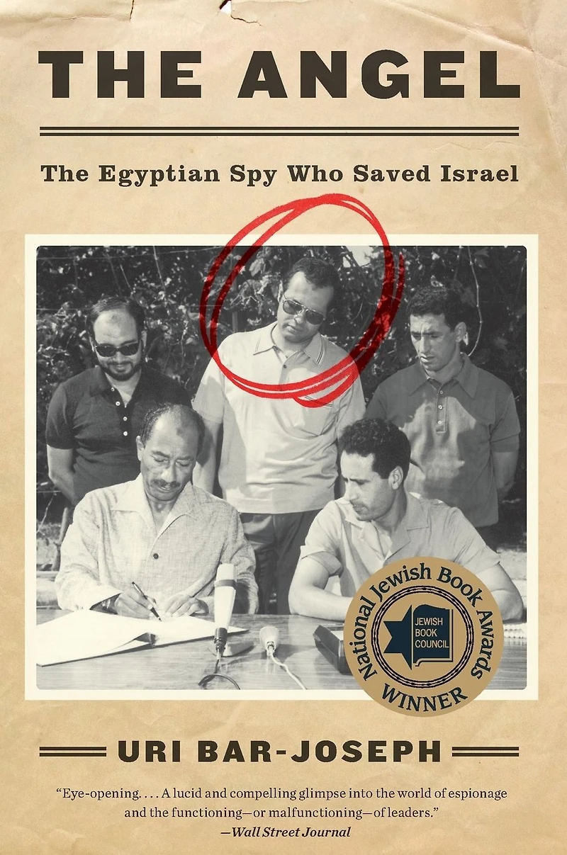 The Angel: Egyptian Spy Who Saved Israel