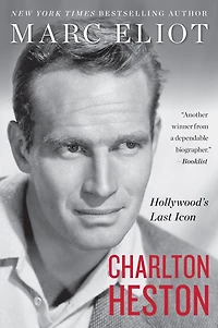 Charlton Heston: Hollywood's Last Icon