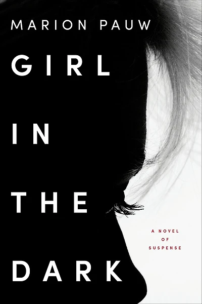 Girl the Dark: A Novel of Suspense