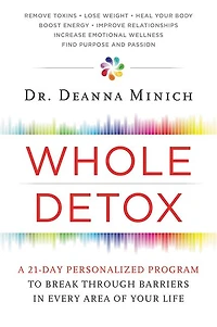 Whole Detox: A 21-Day Personalized Program to Break Through Barriers Every Area of Your Life