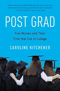 Post Grad: Five Women and their First Year Out of College
